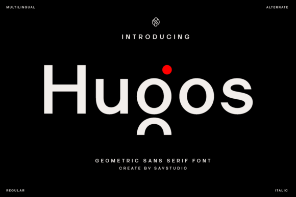 Hugos: A Geometric Sans Serif for Modern Brands