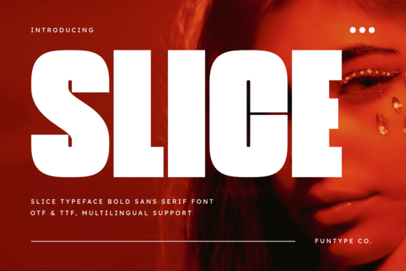 Slice: The Sans Serif Font for Bold Branding