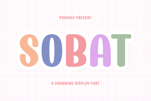 Sobat: The Energetic Display Font for Bold, Happy Projects