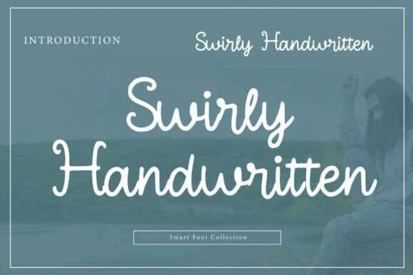 Swirly Handwritten: Adding Whimsy to Modern Typography