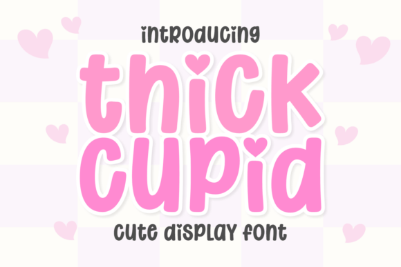 Thick Cupid: A Bold Font for Heartfelt Designs