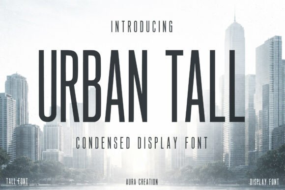 Urban Tall: Commanding Attention with Modern Typography